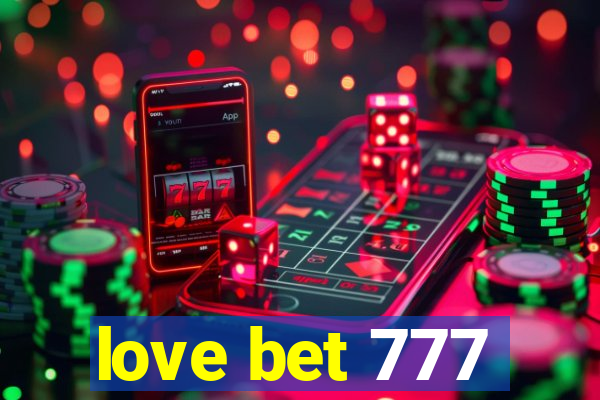 love bet 777